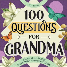 100 Questions for Grandma (A Journal to Inspire Reflection and Connection) - 9798886088298 by Lisa Lisson, 9798886088298