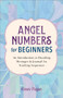 Angel Numbers for Beginners (An Introduction to Decoding Messages & Journal for Tracking Sequences) by Karen Frazier, 9798886503760