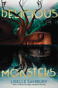 Delicious Monsters by Liselle Sambury, 9781665903493