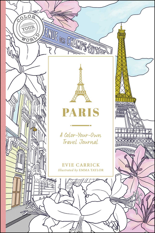 Paris (A Color-Your-Own Travel Journal) by Evie Carrick, Emma Taylor, 9781507221488