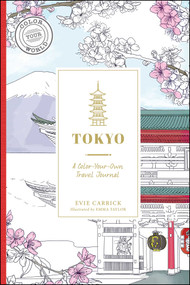 Tokyo (A Color-Your-Own Travel Journal) by Evie Carrick, Emma Taylor, 9781507221495