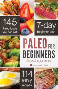 Paleo for Beginners (Essentials to Get Started) by Rockridge Press, 9781623150310