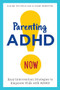 Parenting ADHD Now! (Easy Intervention Strategies to Empower Kids with ADHD) by Elaine Taylor-Klaus, Diane Dempster MHSA, CPC, PCC, 9781623157821