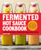 Fermented Hot Sauce Cookbook (A Step-by-Step Guide to Making Hot Sauce From Scratch) by Kristen Wood, 9781638072027