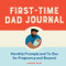 First-Time Dad Journal (Monthly Prompts and To-Dos For Pregnancy And Beyond) by Andrew Shaw, 9781638073369