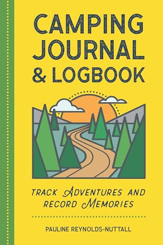 Camping Journal & Logbook (Track Adventures and Record Memories) by Pauline Reynolds-Nuttall, 9781638780366