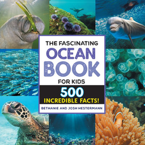 The Fascinating Ocean Book for Kids (500 Incredible Facts!) - 9781638786450 by Bethanie Hestermann, Josh Hestermann