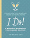 I Do! (A Marriage Workbook for Engaged Couples) by Jim Walkup LMFT, 9781641522137
