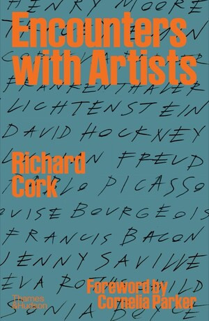 Encounters with Artists by Richard Cork, Cornelia Parker, 9780500025109