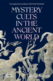 Mystery Cults in the Ancient World by Hugh Bowden, 9780500297278