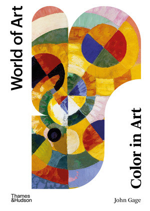 Color in Art by John Gage, Kelly Grovier, 9780500297339