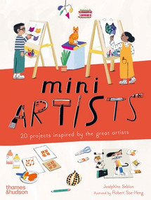 Mini Artists (20 Projects Inspired by the Great Artists) by Joséphine Seblon, Robert Sae-Heng, 9780500660195