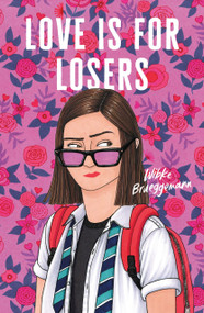 Love Is for Losers - 9781250792013 by Wibke Brueggemann