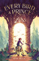 Every Bird a Prince - 9781250909268 by Jenn Reese