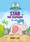 Surviving the Wild: Star the Elephant - 9781250799159 by Remy Lai