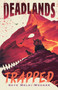 The Deadlands: Trapped - 9781250909251 by Skye Melki-Wegner