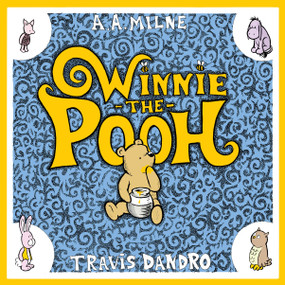 Winnie-the-Pooh - 9781770466968 by Travis Dandro, A.A. Milne, 9781770466968