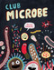 Club Microbe by Elise Gravel, Montana Kane, 9781770467026