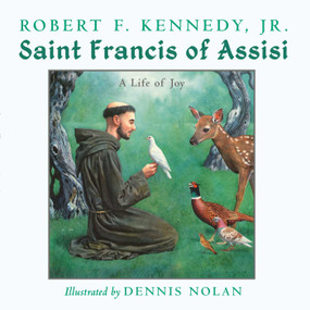 Saint Francis of Assisi (A Life of Joy) by Robert F. Kennedy Jr., 9781510778238