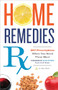 Home Remedies Rx (DIY Prescriptions When You Need Them Most) by Althea Press, 9781623154820
