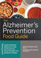 The Alzheimer's Prevention Food Guide (A Quick Nutritional Reference to Foods That Nourish and Protect the Brain From Alzheimer's Disease) by Sue Stillman Linja RDN, LD, SeAnne Safaii-Waite PhD, RDN, LD, 9781623159085