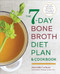 The 7-Day Bone Broth Diet Plan (Healing Bone Broth Recipes to Boost Health and Promote Weight Loss) by Meredith Cochran, Thomas Cowan MD, 9781623159986