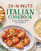30-Minute Italian Cookbook (Classic Recipes Made Fast and Easy) by Francesca Montillo, 9781638070283