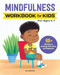 Mindfulness Workbook for Kids (60+ Activities to Encourage Calm, Focus, and Compassion) by Lara Hocheiser, 9781638070542