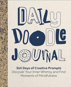Daily Doodle Journal (365 Days of Creative Prompts - Discover Your Inner Whimsy and Find Moments of Mindfulness) by Rockridge Press, 9781638070849