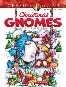Creative Haven Christmas Gnomes Coloring Book by Teresa Goodridge, 9780486851549