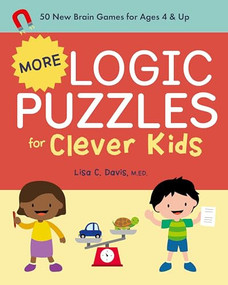 More Logic Puzzles for Clever Kids (50 New Brain Games for Ages 4 & Up) by Lisa C. Davis MEd, 9781638071303
