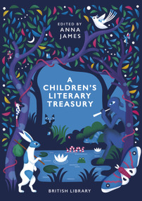 A Children's Literary Treasury by Anna James, 9780712353977