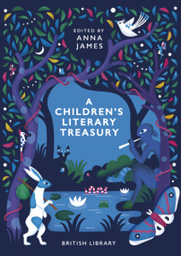 A Children's Literary Treasury by Anna James, 9780712353977