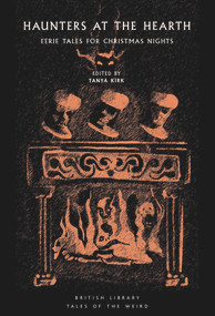 Haunters at the Hearth (Eerie Tales for Christmas Nights) by Tanya Kirk, 9780712354271