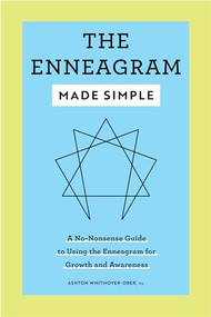 The Enneagram Made Simple (A No-Nonsense Guide to Using the Enneagram for Growth and Awareness) by Ashton Whitmoyer-Ober MA, 9781638072997