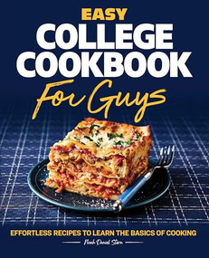 Easy College Cookbook for Guys (Effortless Recipes to Learn the Basics of Cooking) by Noah Stern, 9781638073109