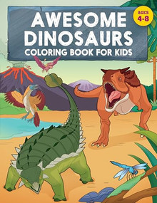 Awesome Dinosaurs Coloring Book for Kids (Ages 4-8) by Rockridge Press, 9781638073161