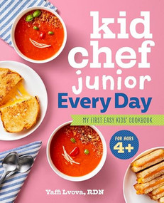Kid Chef Junior Every Day (My First Easy Kids' Cookbook) - 9781638073284 by Yaffi Lvova RDN