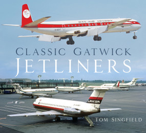 Classic Gatwick Jetliners by Tom Singfield, 9780750994248