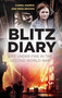 Blitz Diary (Life Under Fire in the Second World War) by Carol Harris, Mike Brown, 9780750994873