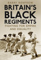 Britain's Black Regiments (Fighting for Empire and Equality) - 9780750994965 by Barry Renfrew