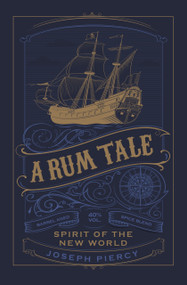 A Rum Tale (Spirit of the New World) - 9780750995986 by Joseph Piercy, 9780750995986
