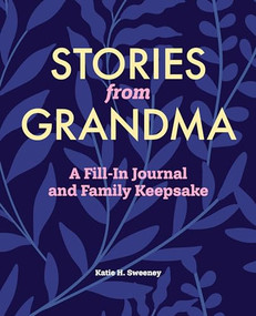 Stories from Grandma (A Fill-In Journal and Family Keepsake) - 9781638073604 by Katie H. Sweeney, 9781638073604