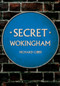 Secret Wokingham by Richard Gibbs, 9781398104006