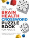 The Ultimate Brain Health Crossword Puzzle Book for Adults (Engaging Puzzles to Improve Memory and Cognitive Function) by Rockridge Press, 9781638074847