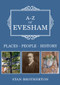 A-Z of Evesham (Places-People-History) by Stan Brotherton, 9781398112216