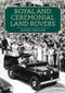 Royal and Ceremonial Land Rovers by James Taylor, 9781398113817
