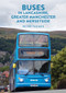 Buses in Lancashire, Greater Manchester and Merseyside by Peter Tucker, 9781398114159