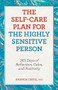 The Self-Care Plan for the Highly Sensitive Person (365 Days of Reflection, Calm, and Positivity) by Amanda Cassil PhD, 9781638077541