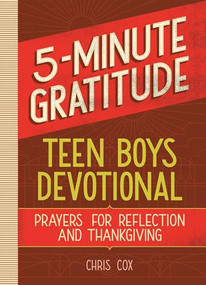 5-Minute Gratitude: Teen Boys Devotional (Prayers for Reflection and Thanksgiving) by Chris Cox, 9781638078043